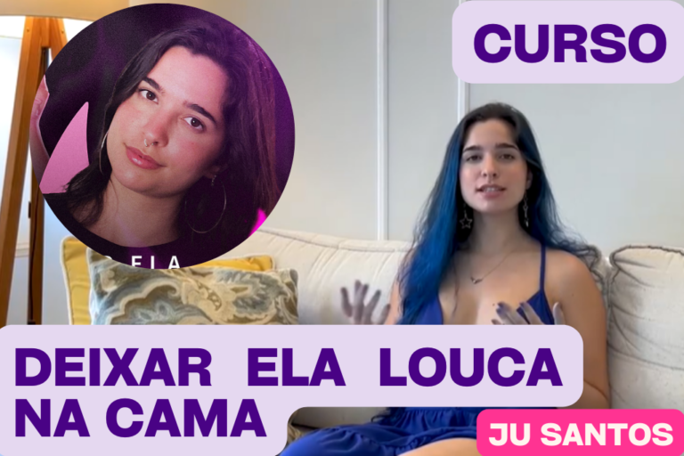 Desperte o Prazer: O Curso “Como Deixar Ela Louca na Cama” de Julia Santos