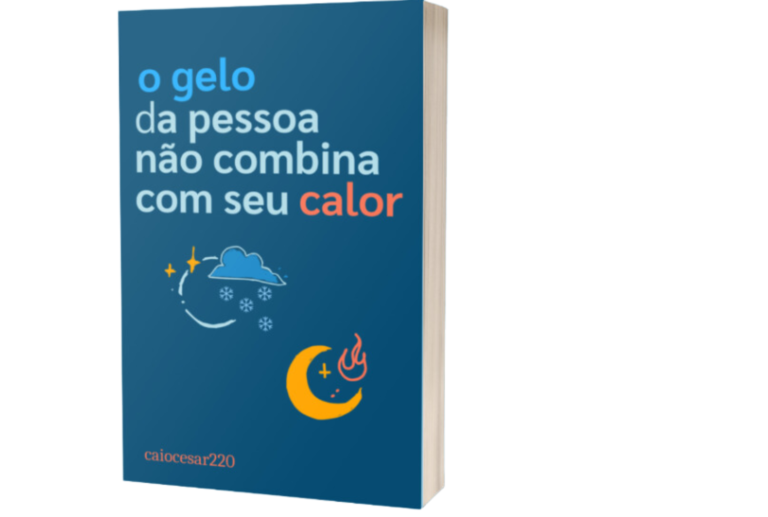 2. Transforme Seus Relacionamentos: Como o Combo “O Gelo da Pessoa Não Combina com Seu Calor + É Necessário Mudar, Às Vezes, de Pessoas + BRINDE” Pode Te Ajudar