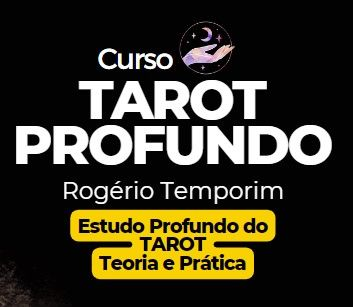 Vale a Pena Comprar o Curso TAROT PROFUNDO de Rogério Temporim? Veja Tudo Aqui!