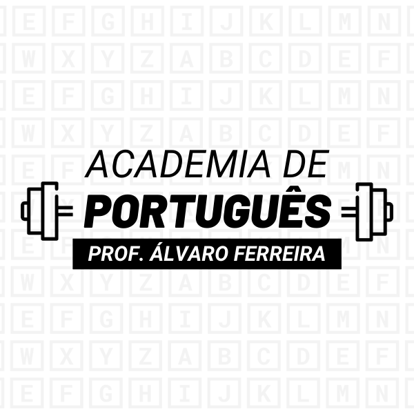 Academia de Português Prof. Álvaro Ferreira – Revisão de gramática