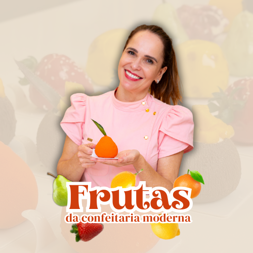 Curso Frutas da Confeitaria Moderna: Guia Completo para Aumentar sua Renda