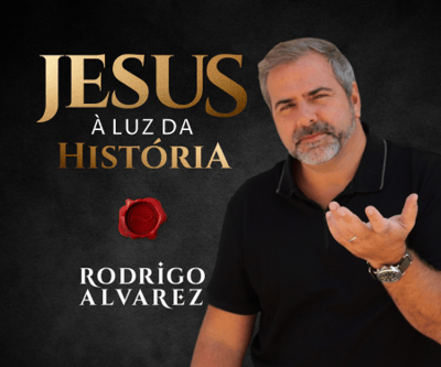 Programa e Metodologia de Ensino – Curso Jesus à Luz da História Rodrigo Alvarez