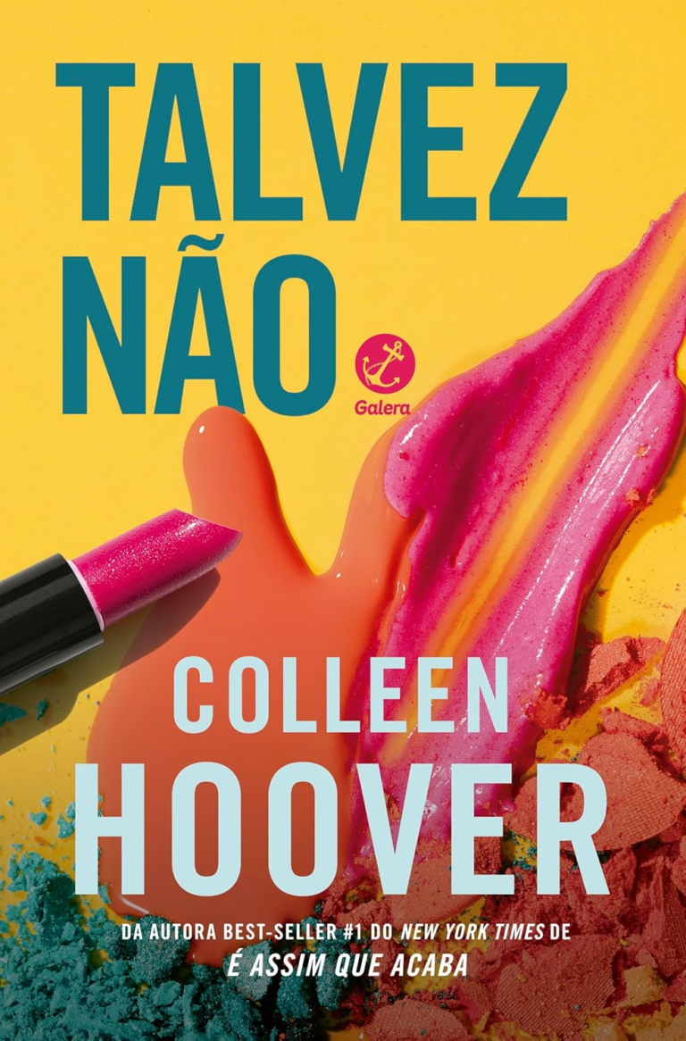 Talvez Não, Colleen Hoover – romance contemporâneo, tensão emocional, relacionamento improvável