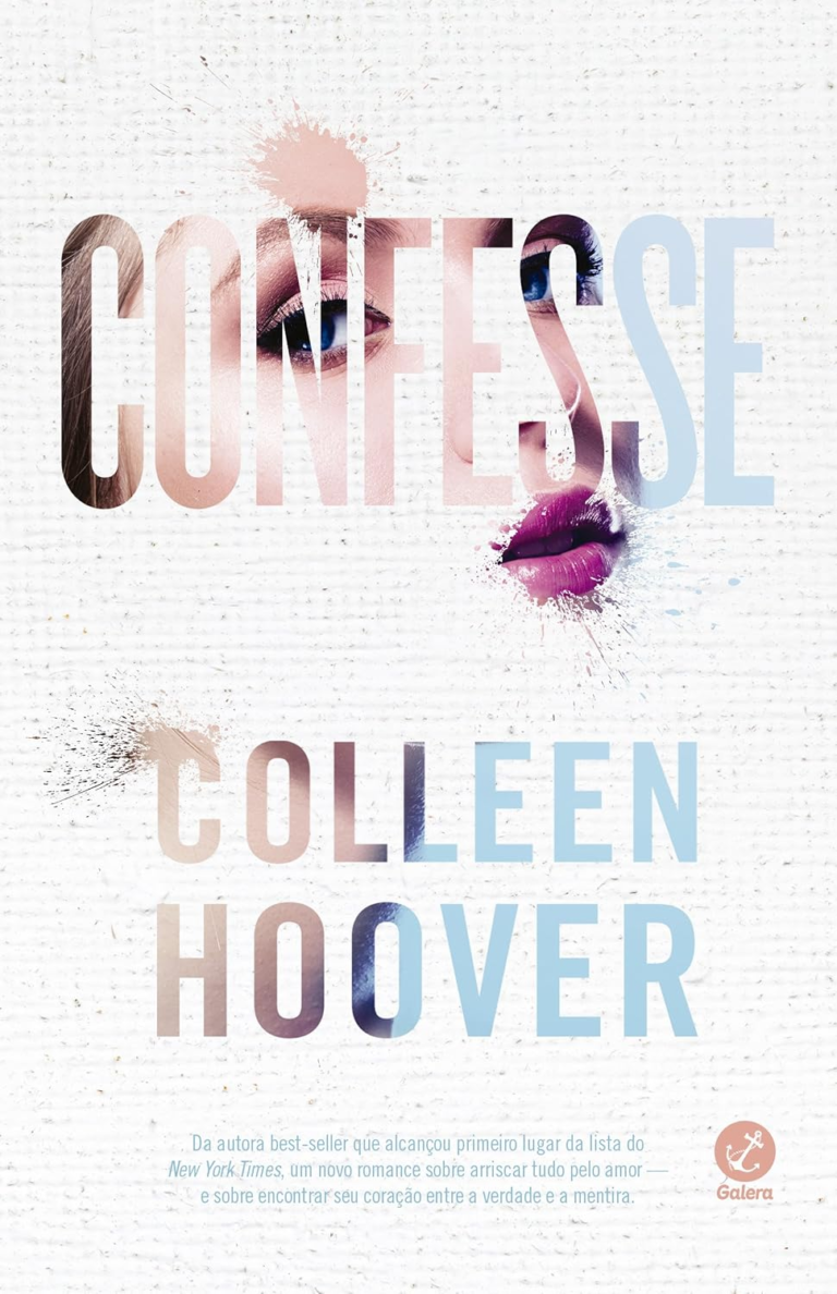 Confesse, Colleen Hoover - Romance, Segredos e Arte 2 https://www.ondeaprender.com.br/aprender-sobre/ Confesse, Colleen Hoover – Romance, Segredos e Arte