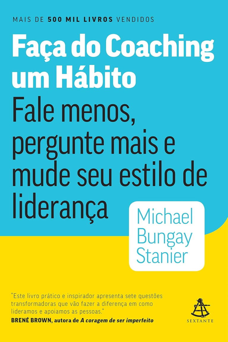 Faça do coaching um hábito – M. Bungay Stanier | Liderança Ágil
